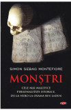 Monstri. Cele mai malefice personalitati istorice, de la Nero la Osam Montefiore, 2019