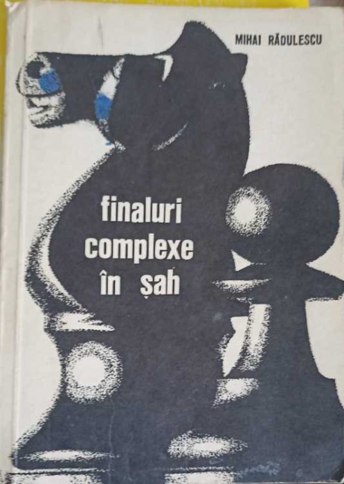 FINALURI COMPLEXE IN SAH. ARTA MARILOR CAMPIONI-MIHAI RADULESCU-258268