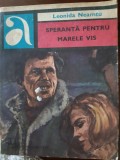 Speranta pentru marele vis Leonida Neamtu 1975