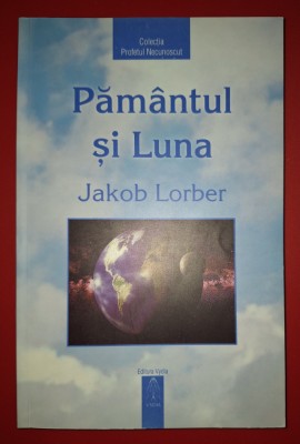 Jakob Lorber - Pamantul si Luna foto