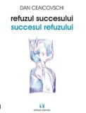 Refuzul succesului. Succesul refuzului/Dan Ceaicovschi, Vremea
