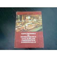EXPLOATAREA SI INTRETINEREA UTILAJELOR FRIGORIFICE COMERCIALE - N. PURICE