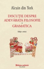 Discutie despre adevarata filosofie * Gramatica - Polirom