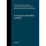 A 6 szigma statisztikai eszk&ouml;zei - Kem&eacute;ny S&aacute;ndor