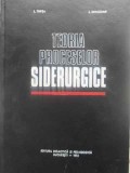 Teoria Proceselor Siderurgice - I. Tripsa, I. Dragomir (1972), Editura Didactica si Pedagogica, Carte Tehnica, Constructii, Romana