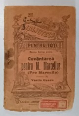 CUVANTAREA PENTRU M.MARCELLUS de MARCUS TULLIUS CICERO , EDITIE DE INCEPUT DE SECOL XX *PREZINTA URME DE UZURA