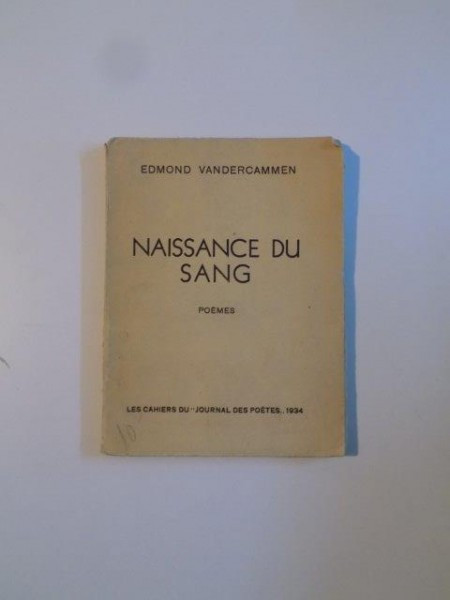 NAISSANCE DU SANG , POEMES PAR EDMOND VANDERCAMMEN 1934