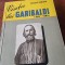 VIATA LUI GARIBALDI (1807-1882) - ETTORE FABIETTI