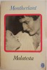 Malatesta - Montherlant: Roman Beletristica - Carte Noua/Anticariat