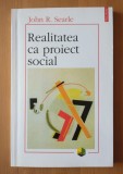 John R. Searle - Realitatea ca proiect social