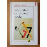 John R. Searle - Realitatea ca proiect social