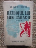 Cezar Petrescu - Razboiul lui Ion Saracu (editie princeps), 1945