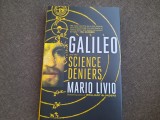Galileo and the Science Deniers MARIO LIVIO