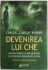 Devenirea lui Che - Carlos Calica Ferrer - Carte Istorie, Stiinta - Editura necunoscuta - Noua/Anticariat