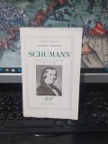Alfred Colling, Schumann, Nouvelle edition revue et augmentee, quatre hors-texte, NRF, Gallimard, Paris 1942, 232