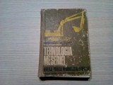 TEHNOLOGIA MESERIEI - Constantinescu M. M. (autograf) - 1971, 397 p., Alta editura