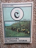 Negrila Aurel - Pomicultura pe intelesul tuturor