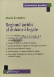 Cumpara ieftin Regimul juridic al dobanzii legale - 2008 - Maria Dumitru (K146)
