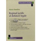 Regimul juridic al dobanzii legale - 2008 - Maria Dumitru (K146)