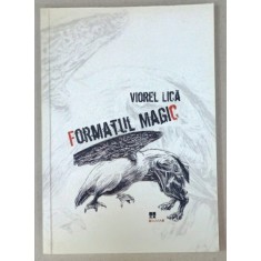 FORMATUL MAGIC , versuri de VIOREL LICA , grafica de VLAD CIOBANU , 2005, DEDICATIE *