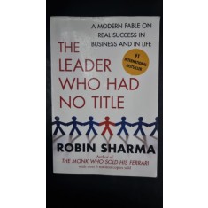 The Leader who had no Title - Robin Sharma