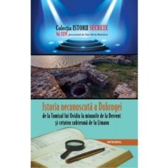 Istoria necunoscută a Dobrogei