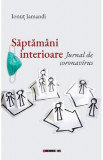 Saptamani interioare. Jurnal de coronavirus - Ionut Jamandi, 2022