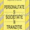 Personalitate Si Societate In Tranzitie - Septimiu Chelcea