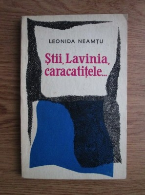 Leonida Neamtu - Stii, Lavinia, caracatitele... foto