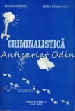 Criminalistica - Ioan Iacobuta, Mihai Covalciuc