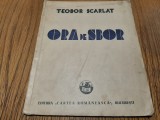 TEODOR SCARLAT (dedicatie-autograf) - Ora de SBOR - 1940, 68 p., Alta editura