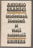 bnk ant Antonio Gramsci - Intelectuali , literatura si viata nationala
