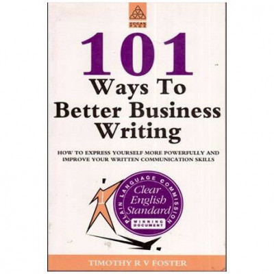 Timothy R. V. Foster - 101 Ways to Better Business Writing - 112064 foto