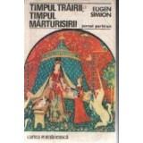 Timpul trairii, timpul marturisirii... Jurnal parizian, Editia a II-a revazuta si adaugita
