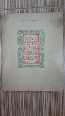 Sunt frate cu un fir de iarba - Pericle Martinescu dedicatie foto