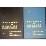 ALGEBRA SI ANALIZA MATEMATICA. CULEGERE DE PROBLEME VOL.1-2-N. DONCIU, D. FLONDOR, GH. SIMIONESCU-301296