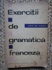 Exercitii Gramatica Franceza - Aurelian Tanase, Editura Stiintifica 1964, 199 Pagini, Franceza
