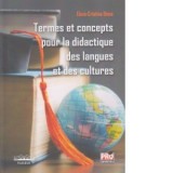 Termes et concepts pour la didactique des langues et des cultures - Elena-Cristina Ilinca
