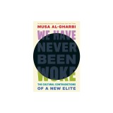 We Have Never Been Woke: The Cultural Contradictions of a New Elite