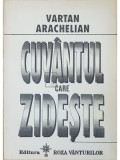 Vartan Arachelian - Cuvantul care zideste (Editia: 1993)