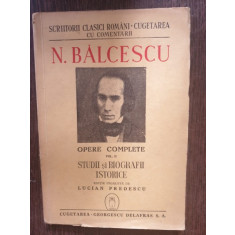 N. Balcescu - Opere complete vol. II Studii si biografii istorice