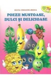 Poezii mustoase, dulci si delicioase - Silvia Ursache-Brega