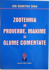 ZOOTEHNIA IN PROVERBE, MAXIME SI GLUME COMENTATE de ION DUMITRU DINU, 2002 foto