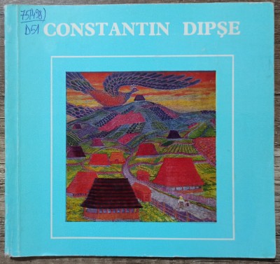Constantin Dipse, darul soarelui - Constantin Prut// 1983 foto