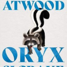 Oryx si Crake - Margaret Atwood