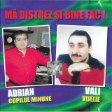 Adrian Copilul Minune &amp; Vali Vijelie - Mă Distrez Și Bine Fac !, CD