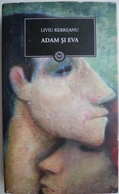 Adam si Eva &amp;ndash; Liviu Rebreanu foto