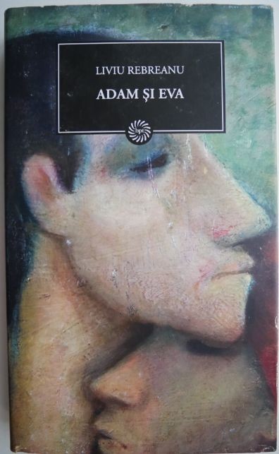 Adam si Eva &ndash; Liviu Rebreanu