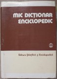 MIC DICTIONAR ENCICLOPEDIC-MIRCEA MACIU, N.C. NICOLESCU, V.SUTEU, GH. TIMCU, V. VACARU SI C-222052