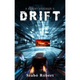 Drift - A Rem&eacute;ny h&aacute;bor&uacute;ja II. - Szab&oacute; R&oacute;bert